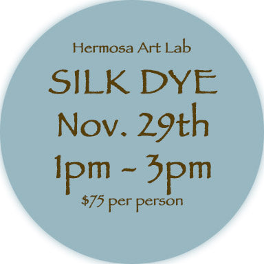 Silk Dye Nov 29th 1PM-3PM